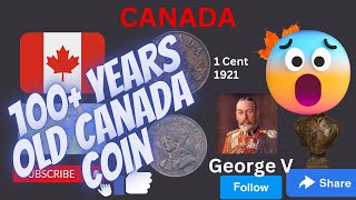 100+ years old Canada 1 Cent Coin - King George V