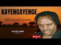 COVER VIBES STUDIO: KAYENGAYENGE-Jean Christophe MATATA { Afrosoul cover }