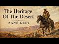 The Heritage Of The Desert by Zane Grey | Full Classic Western Adventure Audiobook