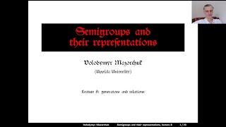 Semigroups and their representations. Lecture  8: generators and relations (by W. Mazorchuk)