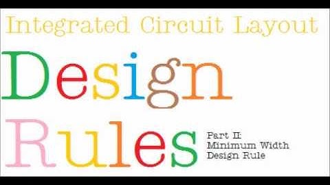 IC Layout Design Rules Part 2