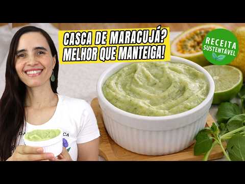 Troque a manteiga pela CASCA DE MARACUJÁ! Mais saudável e delicioso, viciou aqui em casa!