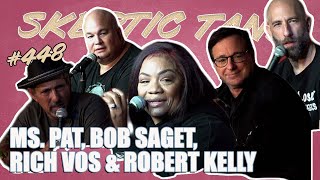 Bob Saget, Ms. Pat, Rich Vos, & Robert Kelly: Mother of the Year | Skeptic Tank Episode 448
