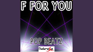 F for You
Provided to YouTube by Believe SAS
F for You · Pop Beatz
F for You - Tribute to Disclosure
℗ Pop Beatz
Released on: 2013-08-27
Music Publisher: D.R
Composer: Pop Beatz
Auto-generated by YouTube. F for You