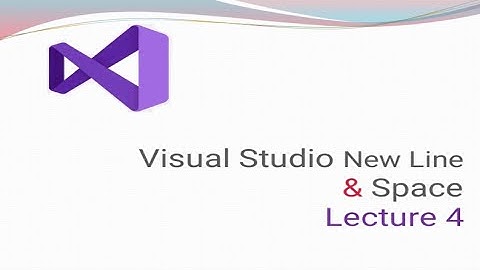 Visual Studio New line & space Video in hindi \ Urdu