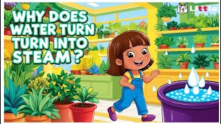 Why Does Water Turn Into Steam - Educational Story