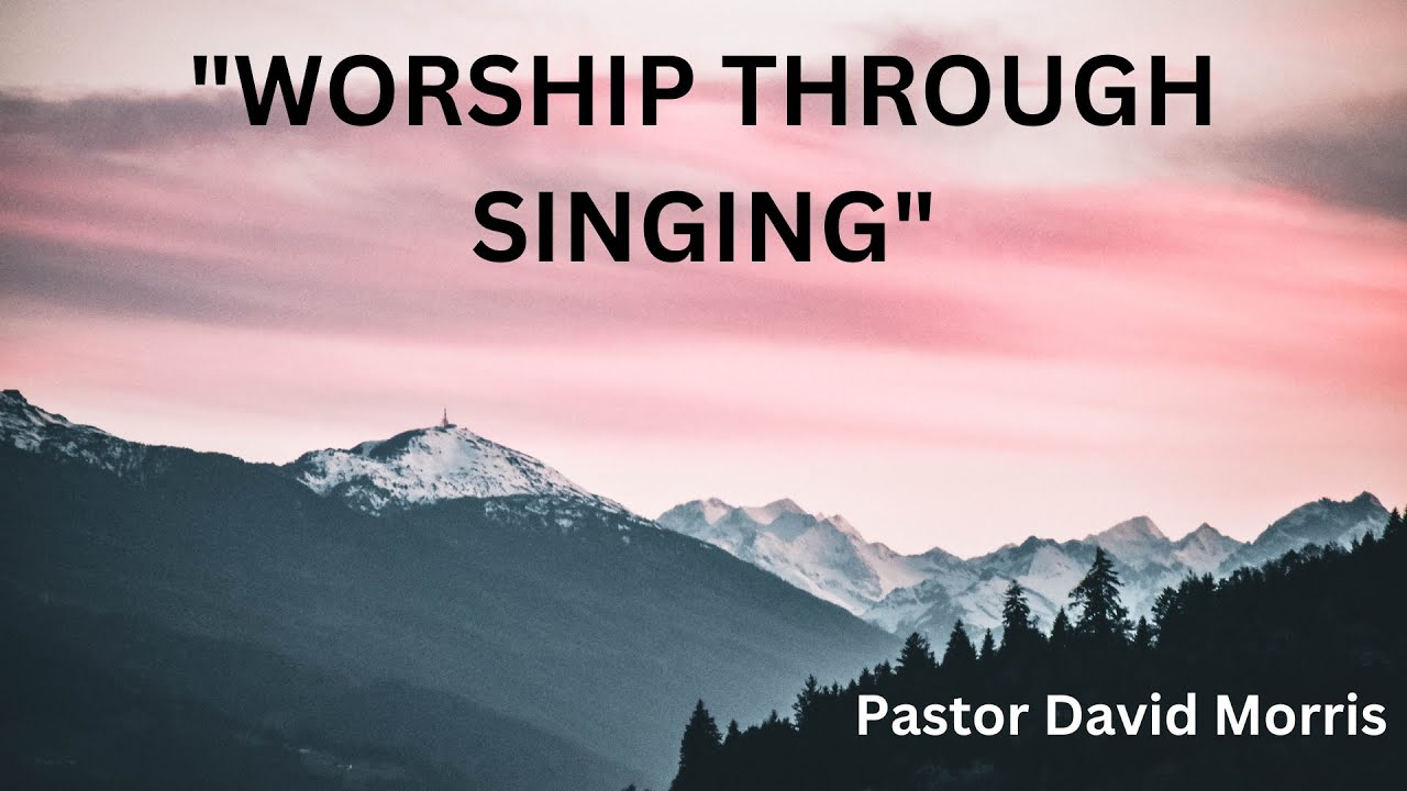 Through Singing Worship Through Singing - YouTube