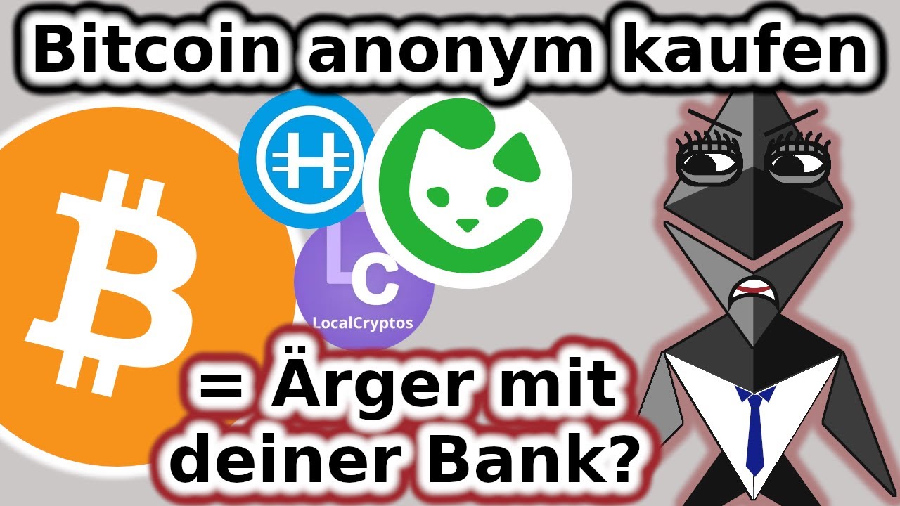Bitcoin anonym kaufen = Ärger mit deiner Bank? (Bisq, LocalCryptos)