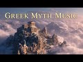 Greek Myth Sounds – Mount Olympus | Divine Order Ambient Music