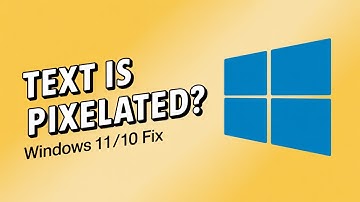 Fix Blurry or Pixelated Text in Windows 10 — Step-by-Step Guide!