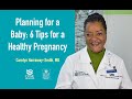 Planning for a Baby: 6 Tips for a Healthy Pregnancy