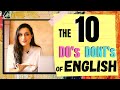 The Strict 10 DO's and DONT's of English