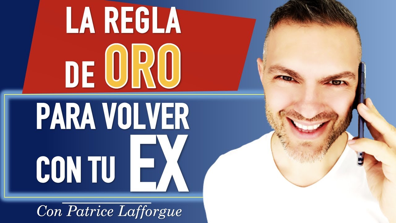 La Técnica más potente para recuperar a tu ex | 6 reglas de oro