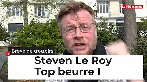 Steven Le Roy. Top beurre !