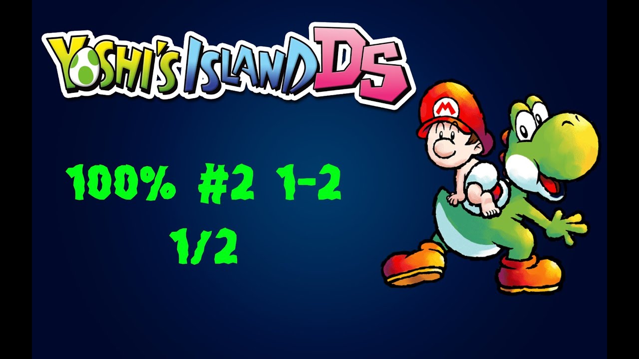 Yoshi's Island DS Guía 100% 1-2 1/2 Parte 2