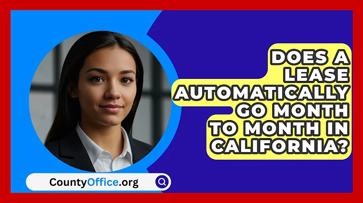 Does A Lease Automatically Go Month To Month In California? - CountyOffice.org