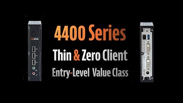 4400 Series Thin & Zero Client Entry-Level Value Class