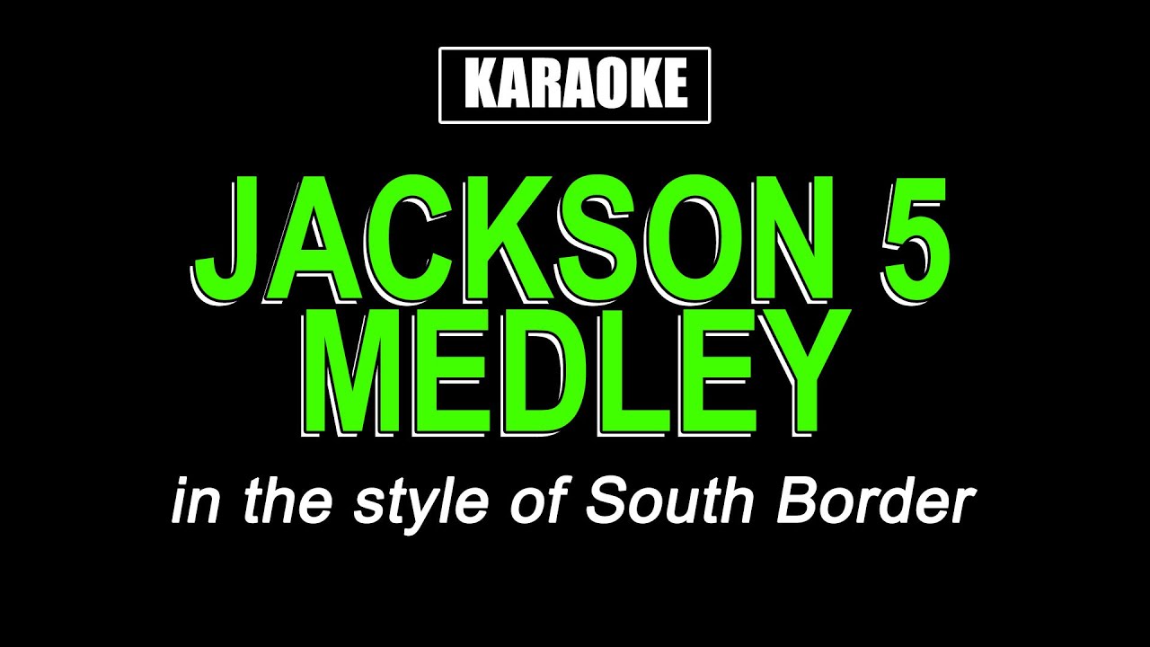 HQ Karaoke Jackson 5 Medley YouTube Music