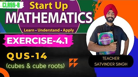 Exercise 4.1 question 14 (cubes and cube roots)||startup mathematics viva education||class 8th