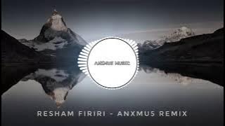 Anxmus  - Resham Firiri remix (New year 2019 Special)