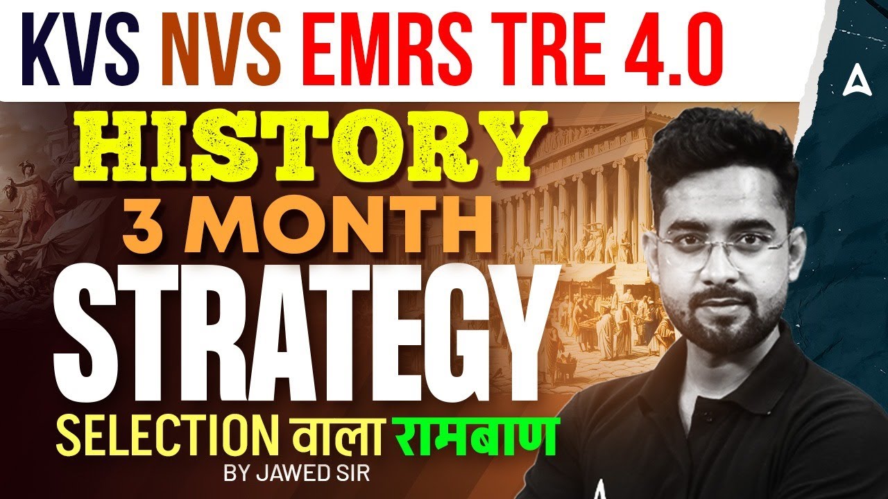KVS, NVS, EMRS & TRE 4 History Last 3 Month Study Plan for Selection | History Preparation Strategy