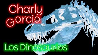 Charly García - Los Dinosaurios   |   Dictadura militar argentina