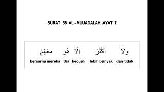 058 SURAT AL -  MUJADALAH AYAT 007 DAN TERJEMAHAN PER KATA