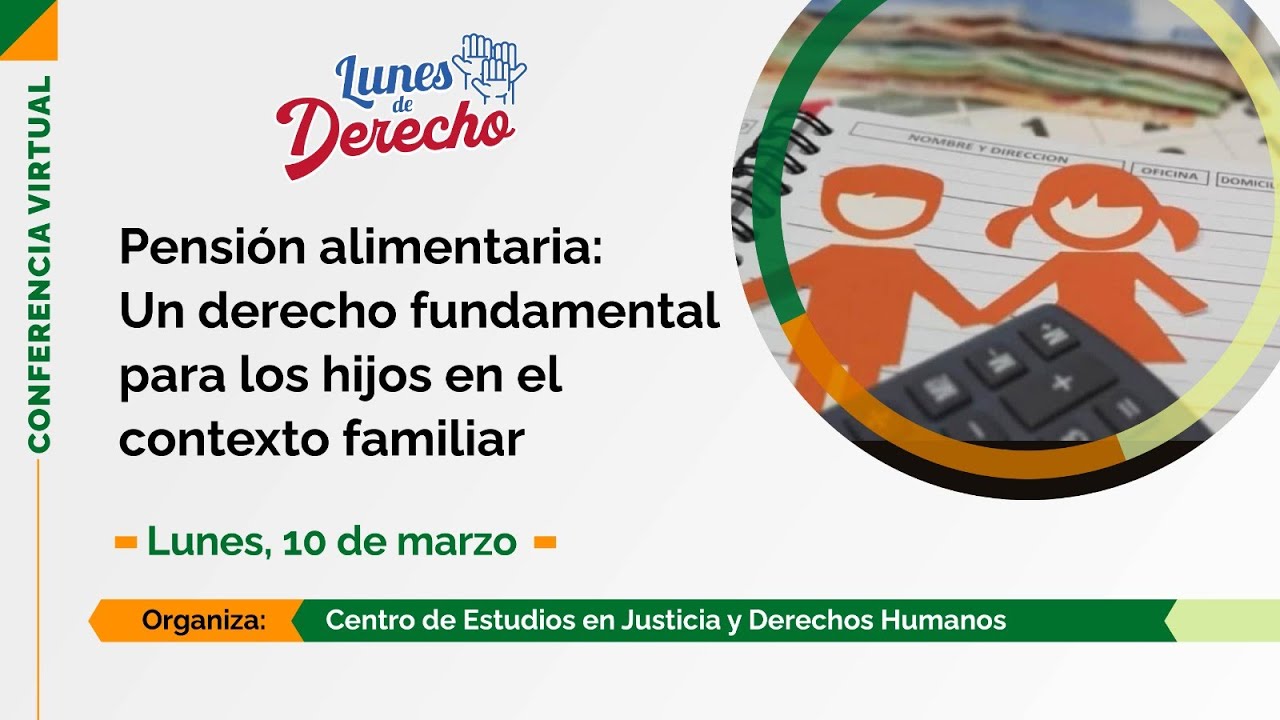 #LunesDeDerecho | Pensión alimentaria: un derecho fundamental para los hijos en el contexto familiar