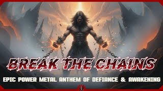 Break the Chains | Epic Power Doom Metal Anthem of Defiance & Awakening 