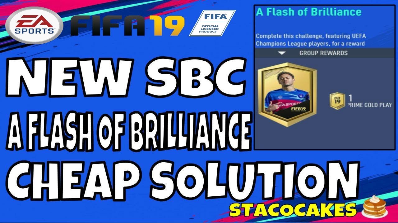 FIFA 19 NEW A FLASH OF BRILLIANCE SBC CHEAP SOLUTION - REWARD IS PRIME GOLD PLAYERS PACK - 24 HRS
