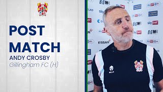 Post-Match | Andy Crosby reflects on his side's 1-1 draw with Gillingham FC