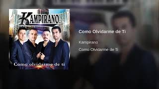 Grupo Kampirano Como Olvidarme De Ti 2018