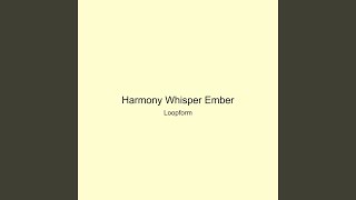 Harmony Whisper Ember