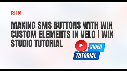 Making SMS Buttons with Wix Custom Elements in Velo | Wix Studio Tutorial