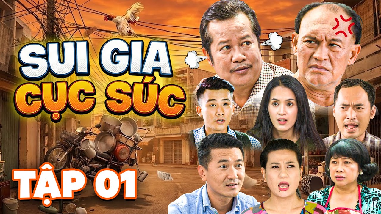 SUI GIA CỤC SÚC - Tập 01 | PHIM TRUYỀN HÌNH VIỆT NAM | PHIM VIỆT NAM HAY | PHIM VIỆT HAY MỚI 2026