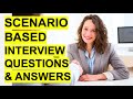 SCENARIO-BASED Interview Questions & Answers! (Pass a Situational Job Interview!)