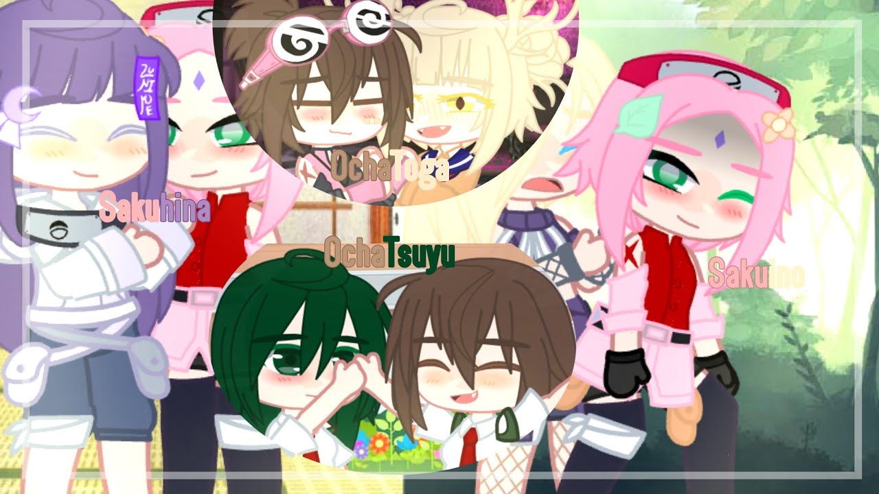 ┊🦋- Love like you - 🦋 GCMV 『 Sakuhina/Inosaku/TsuOchaco/OchaToga 』 - Gacha club ; ┊; - Naruto & Bnha