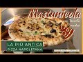 La Mastunicola, pizza antichissima (con lievito madre)