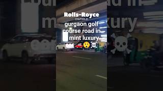 gurgaon golf course road in 5 mint luxury car #travel #luxury #car #trendingshorts