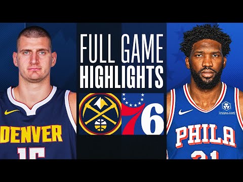 Game Recap: 76ers 126, Nuggets 121