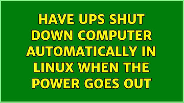 Have UPS shut down computer automatically in Linux when the power goes out (2 Solutions!!)