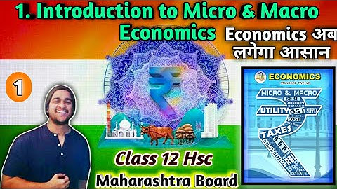 Chapter 1 Introduction to Micro and Macro Economics HSC Class 12th Maharashtra board New syllabus