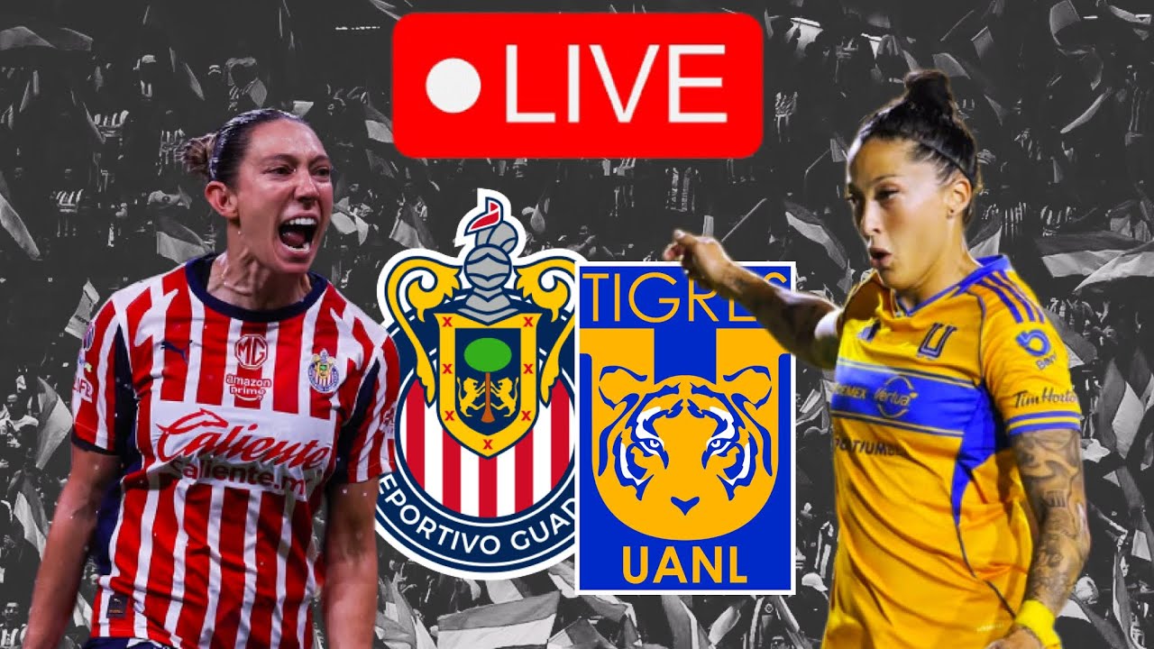 🚨Chivas Femenil vs Tigres Femenil EN VIVO Liga MX Femenil | Noticias ...