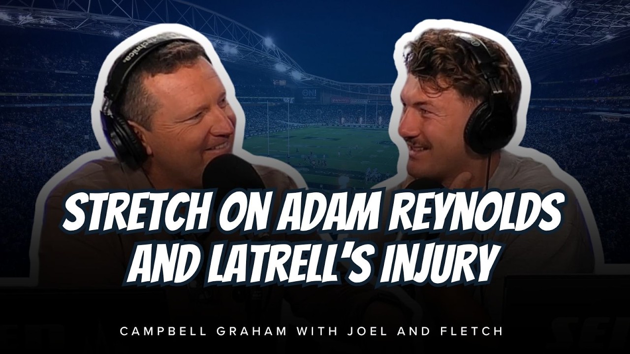 #NRL | Stretch chats the greatness of Adam Reynolds, Latrell's injury and Joey Manu heading to PNG!