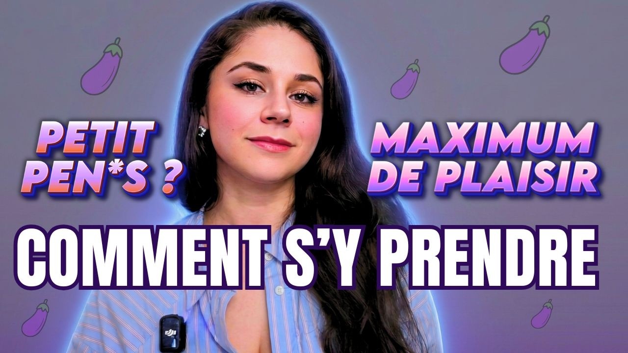Comment donner du PLAISIR avec un PETIT S*XE ?