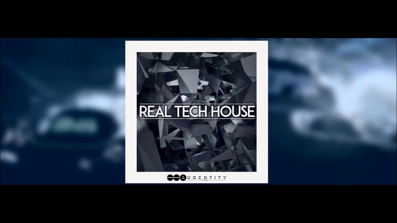 Audentity Records - Real Tech House