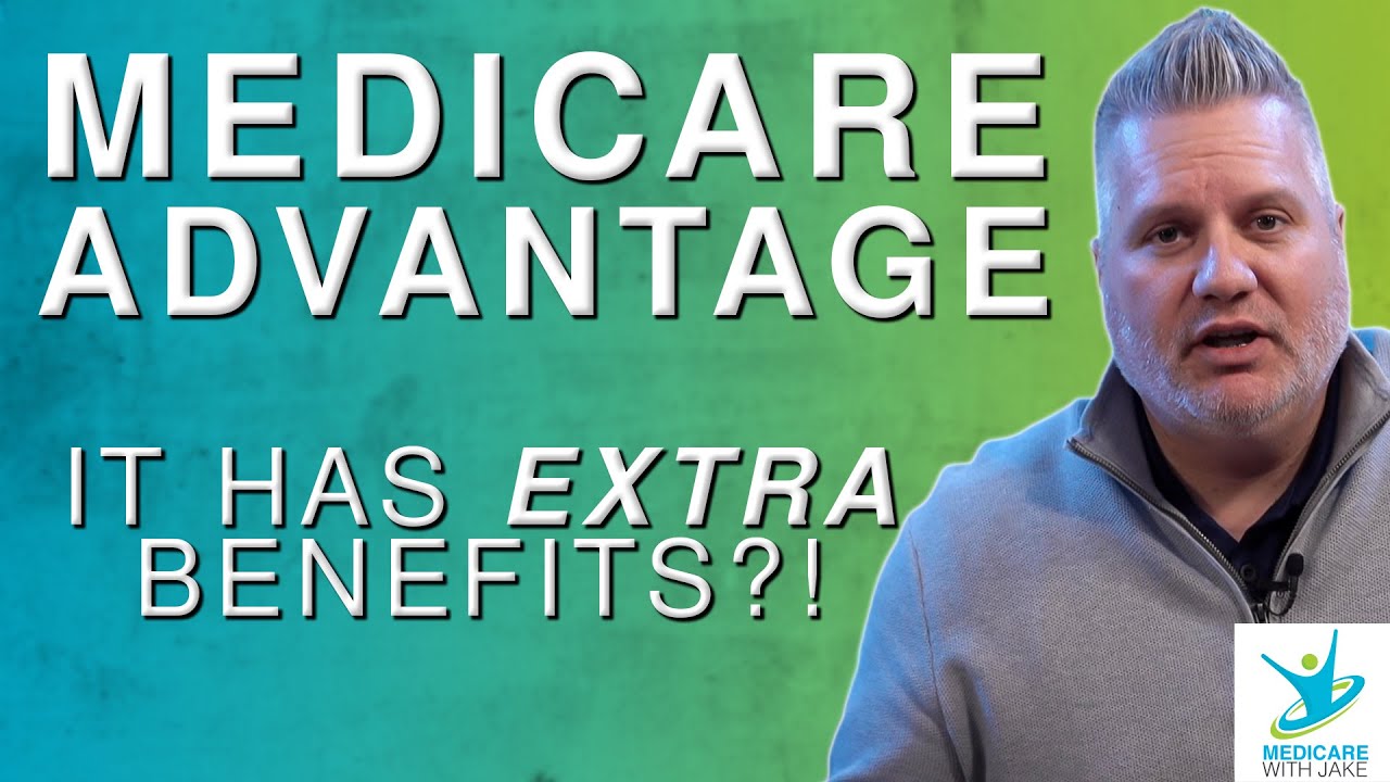 Medicare Advantage You May Be Eligible For Extra Benefits! YouTube