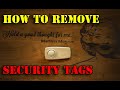 how to remove security tags two fool proof easy methods