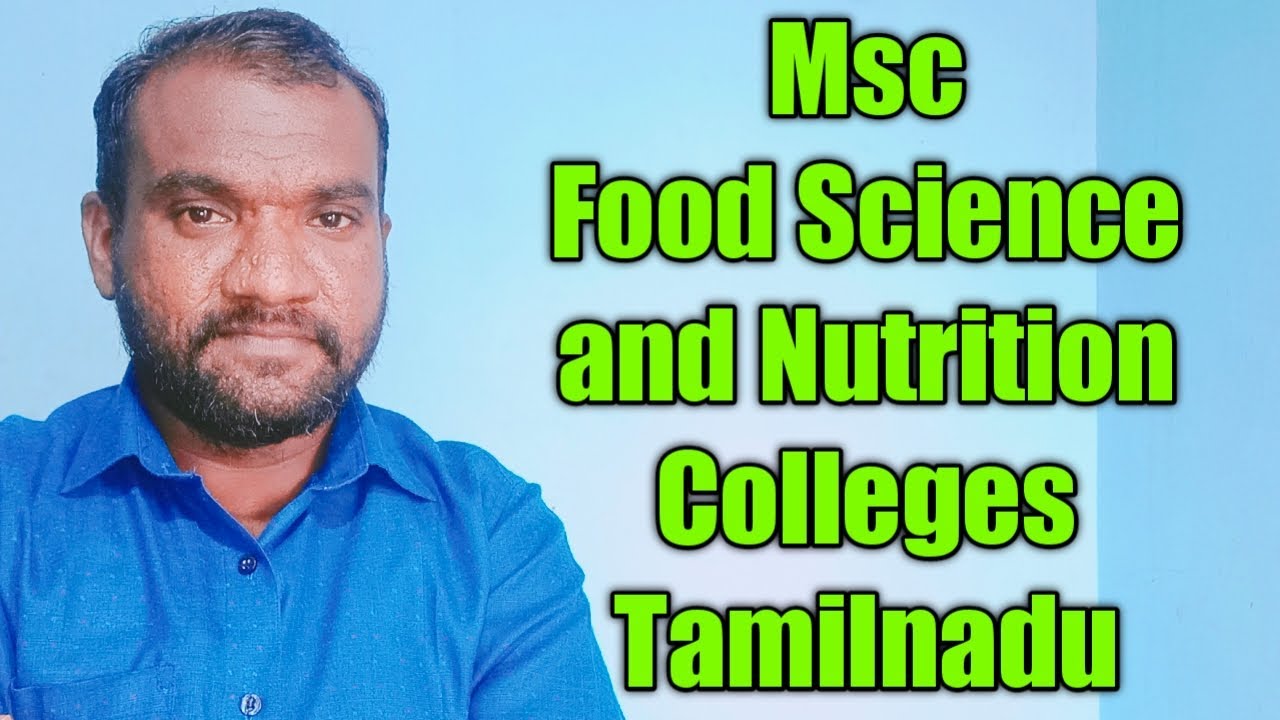 Msc Food Science and Nutrition Colleges|Tamilnadu|Postgraduate - YouTube