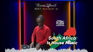 South Africa Is House  E02 S1  Dj Thami2fresh